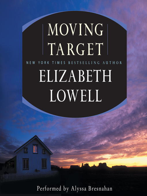 Title details for Moving Target by Elizabeth Lowell - Available